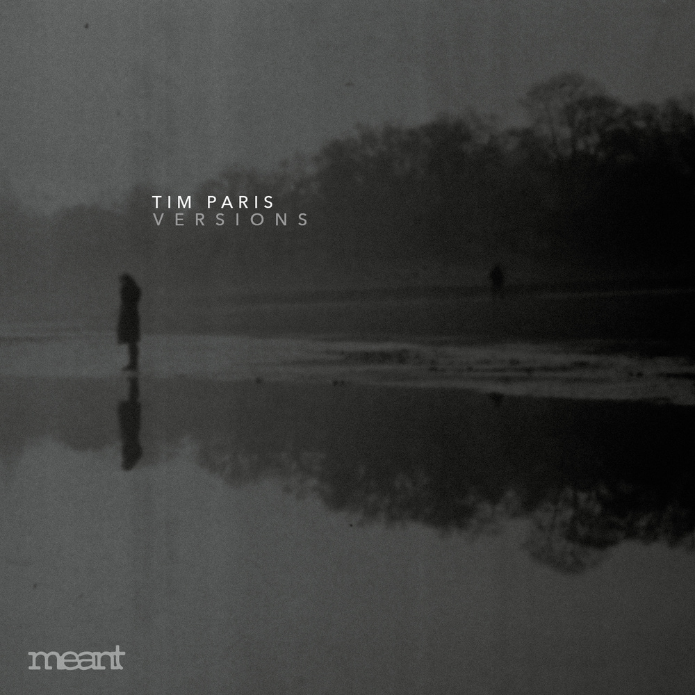 Tim Paris – Versions EP [Meant Records]
