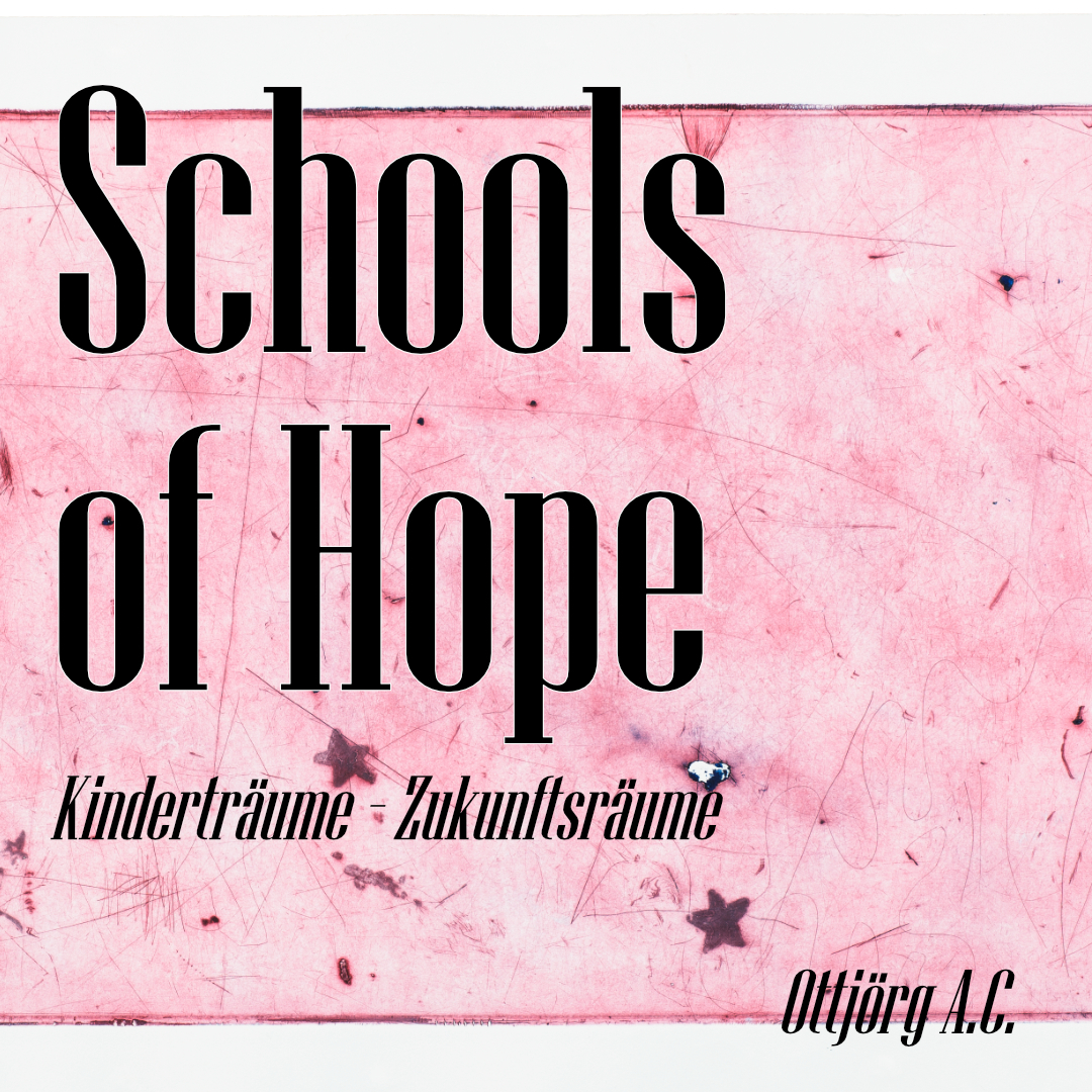 Schools of Hope: Children’s Dreams – Future Spaces