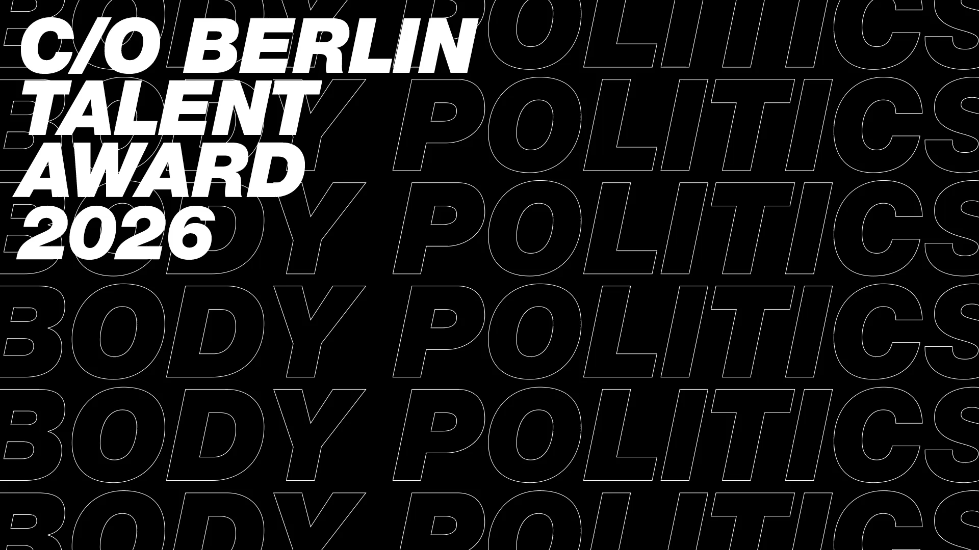 C/O BERLIN TALENT AWARD Themenschwerpunkt: Body Politics